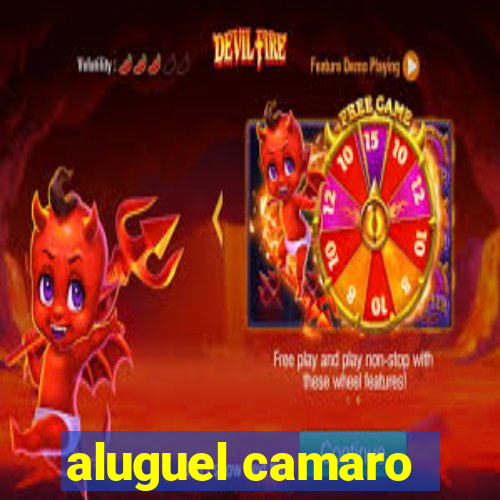 aluguel camaro